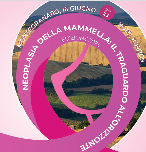 CONGRESSO “NEOPLASIA DELLA MAMMELLA: IL TRAGUARDO ALL’ORIZZONTE EDIZIONE 2023” 16 GIUGNO 2023